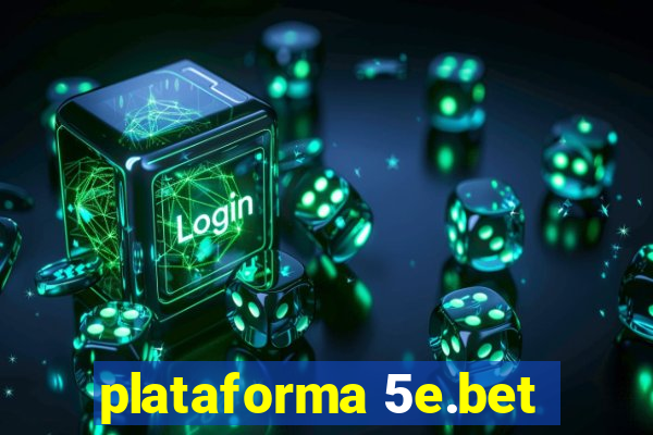 plataforma 5e.bet